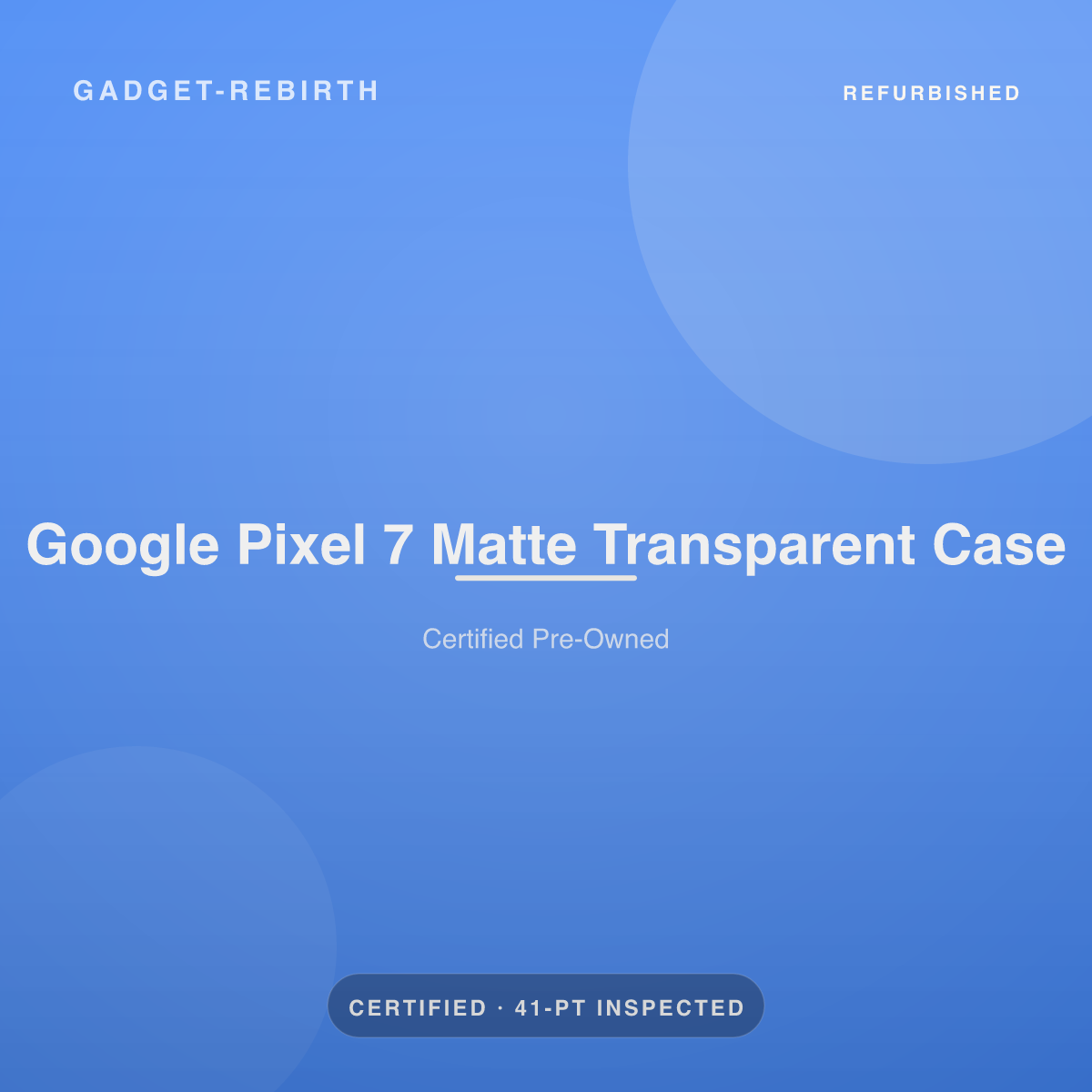Google Pixel 7 Matte Transparent Case — new, sold by Gadget Rebirth