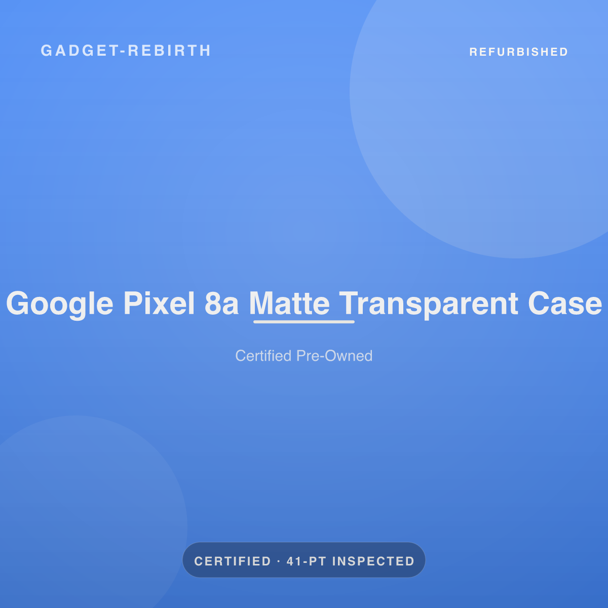 Google Pixel 8a Matte Transparent Case — new, sold by Gadget Rebirth