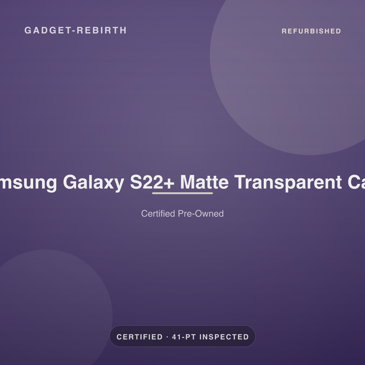 Samsung Galaxy S22+ Matte Transparent Case — new, sold by Gadget Rebirth