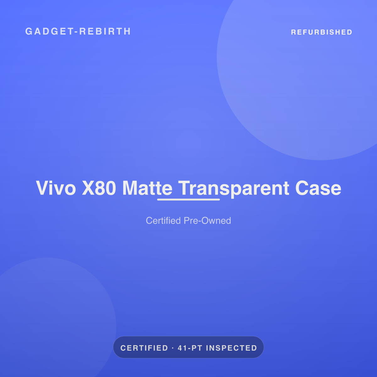 Vivo X80 Matte Transparent Case — new, sold by Gadget Rebirth