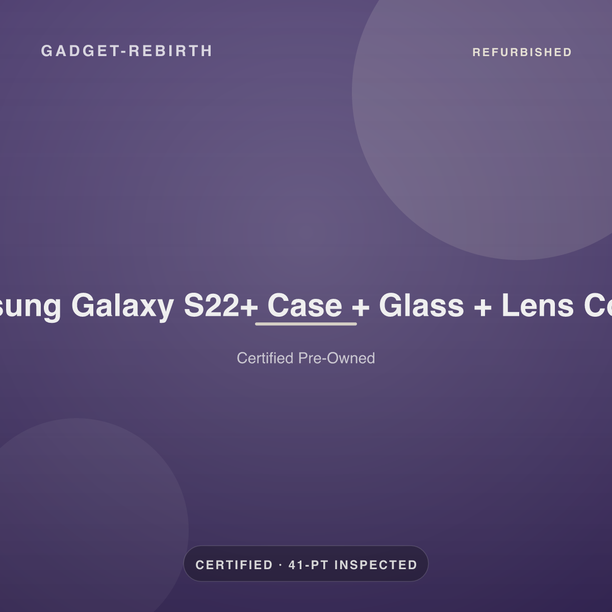 Samsung Galaxy S22+ Case + Glass + Lens Combo — new, sold by Gadget Rebirth