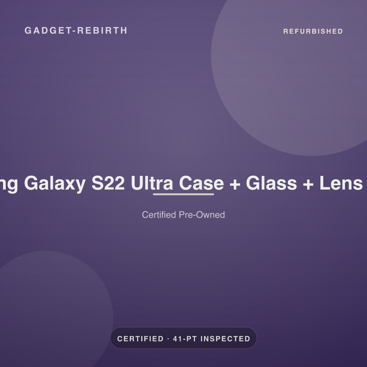 Samsung Galaxy S22 Ultra Case + Glass + Lens Combo — new, sold by Gadget Rebirth