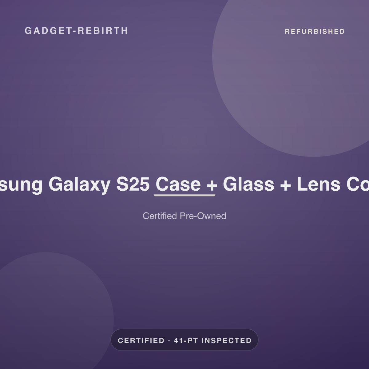 Samsung Galaxy S25 Case + Glass + Lens Combo — new, sold by Gadget Rebirth