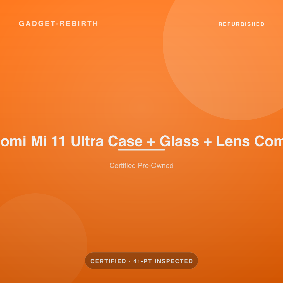 Xiaomi Mi 11 Ultra Case + Glass + Lens Combo — new, sold by Gadget Rebirth