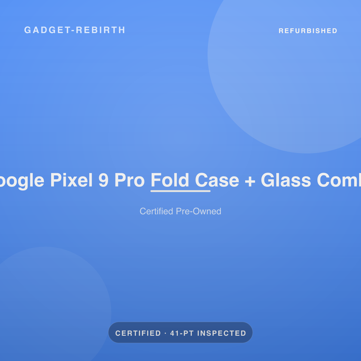 Google Pixel 9 Pro Fold Case + Glass Combo — new, sold by Gadget Rebirth