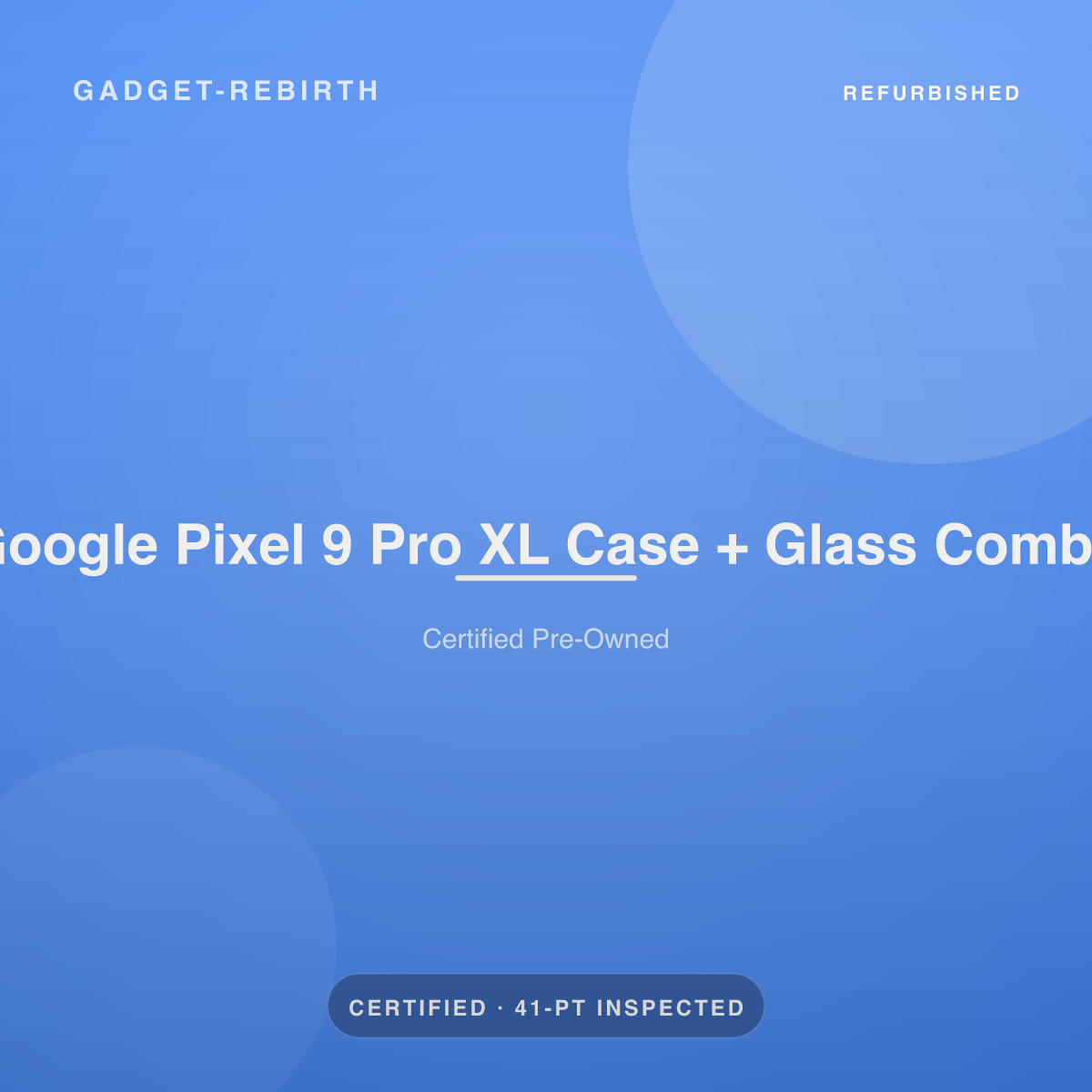 Google Pixel 9 Pro XL Case + Glass Combo — new, sold by Gadget Rebirth