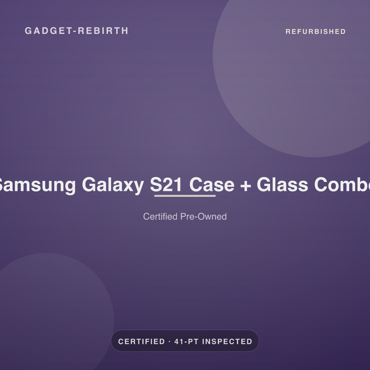 Samsung Galaxy S21 Case + Glass Combo — new, sold by Gadget Rebirth