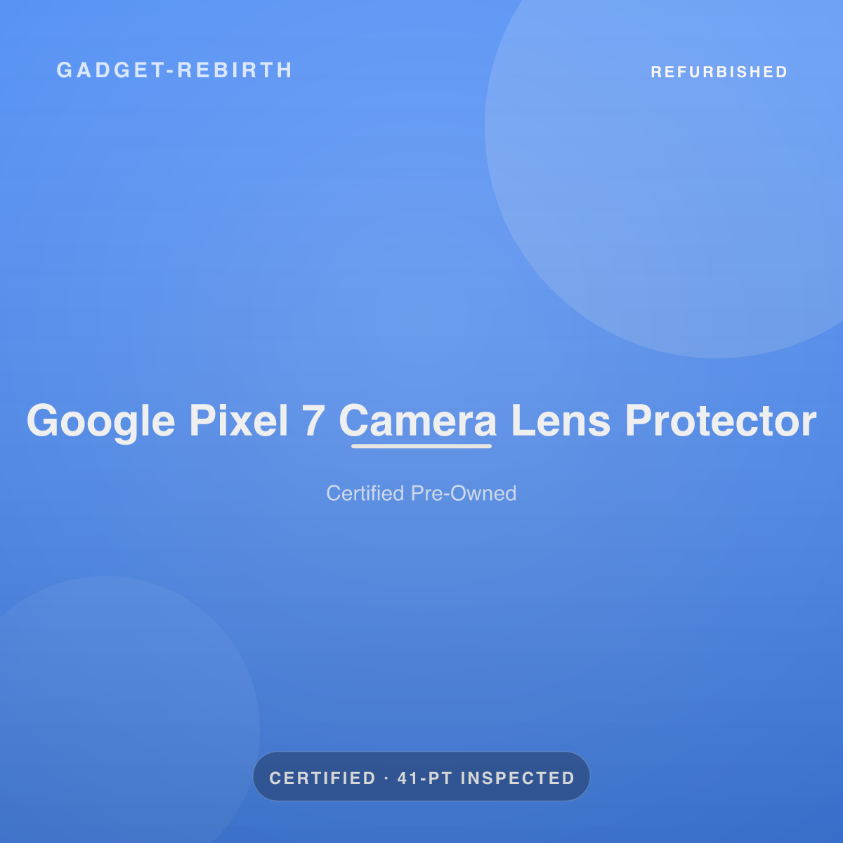 Google Pixel 7 Camera Lens Protector — new, sold by Gadget Rebirth