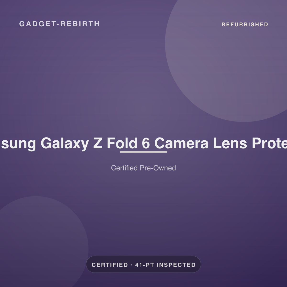 Samsung Galaxy Z Fold 6 Camera Lens Protector — new, sold by Gadget Rebirth