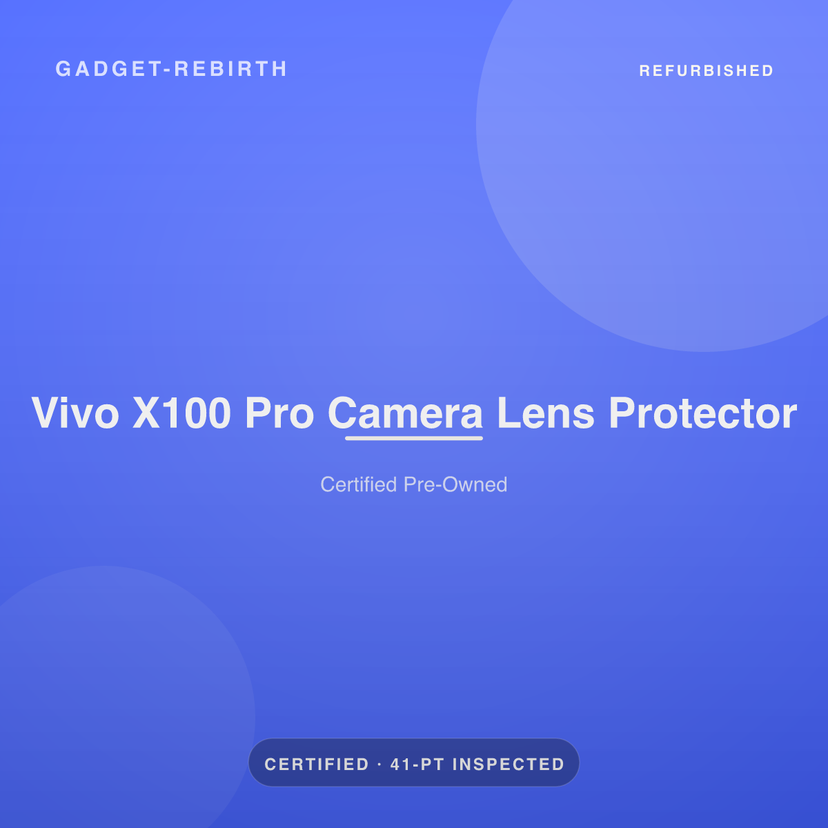 Vivo X100 Pro Camera Lens Protector — new, sold by Gadget Rebirth