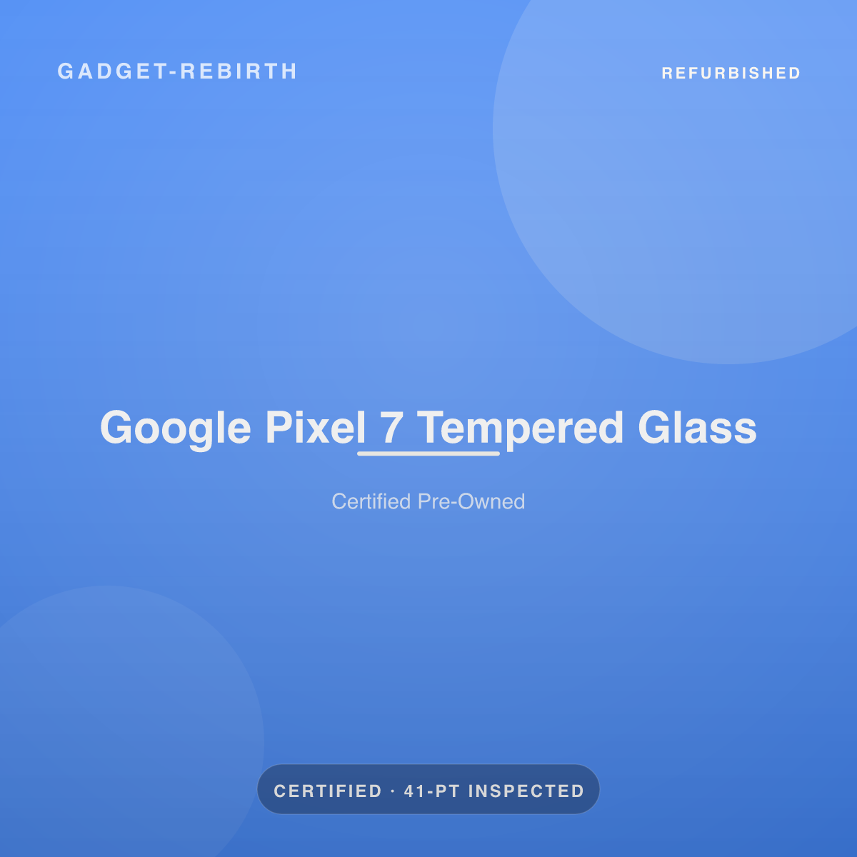 Google Pixel 7 Tempered Glass — new, sold by Gadget Rebirth