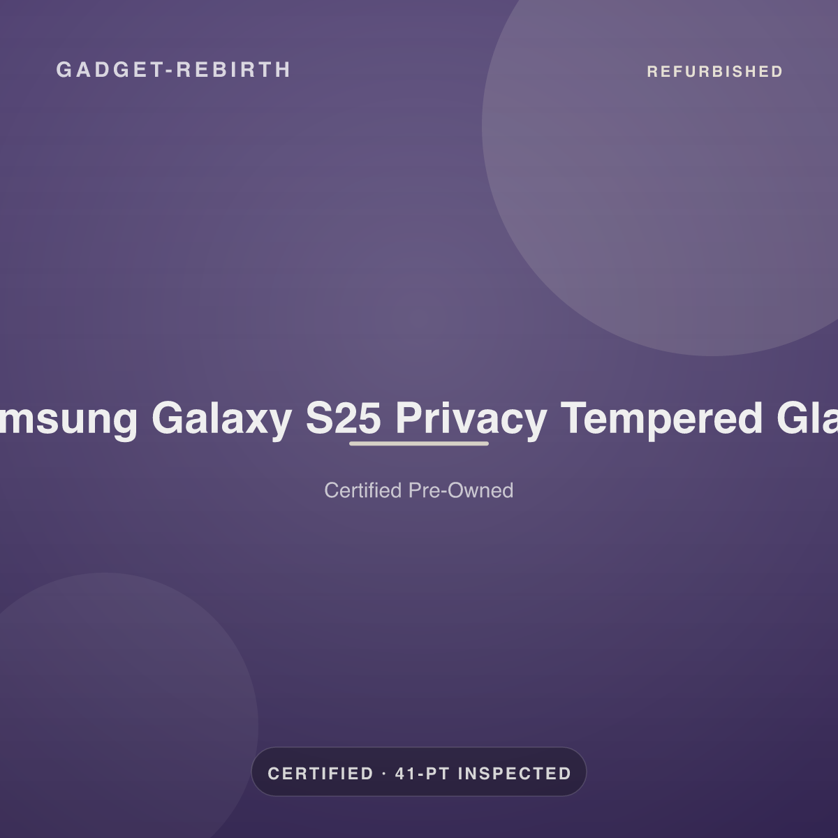 Samsung Galaxy S25 Privacy Tempered Glass — new, sold by Gadget Rebirth