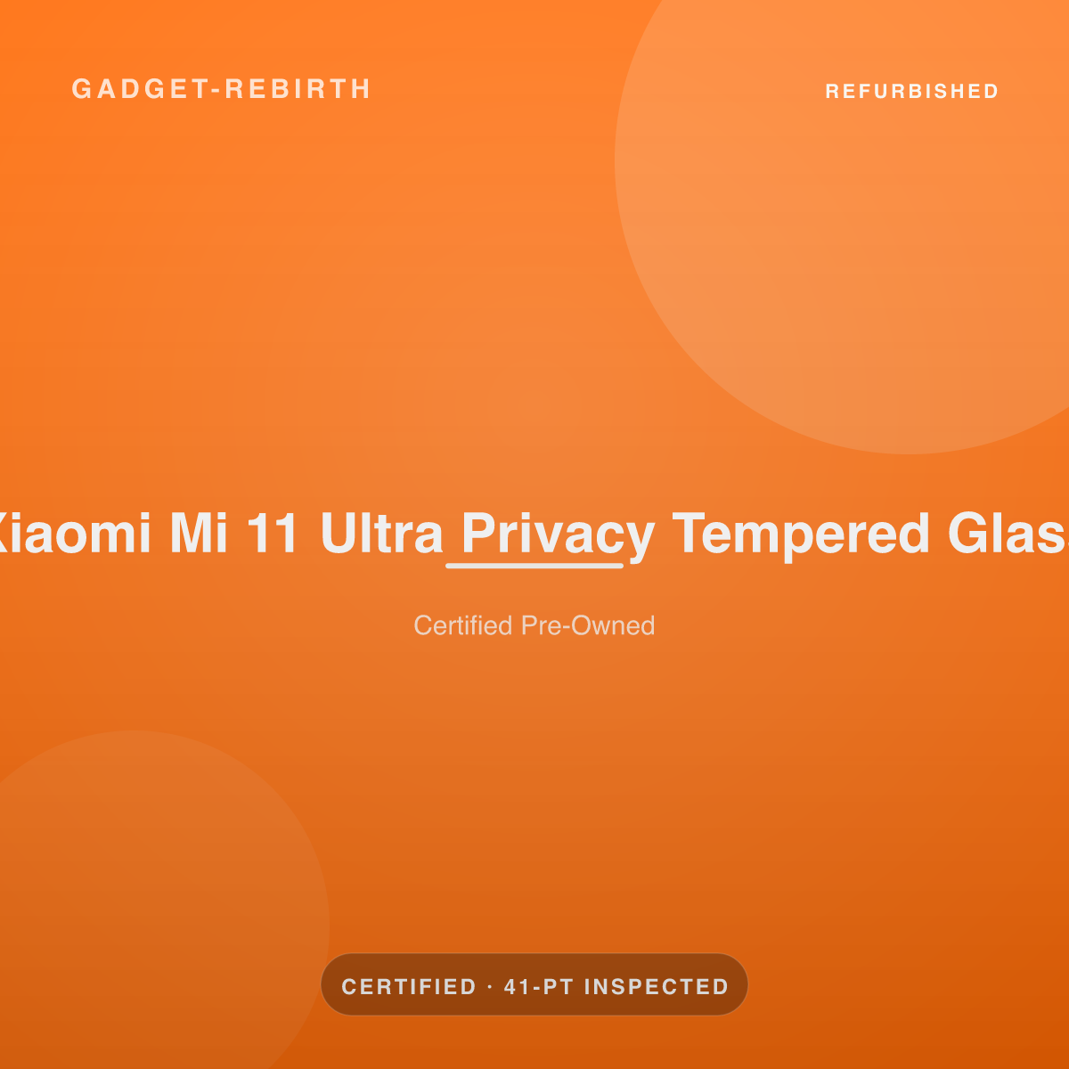 Xiaomi Mi 11 Ultra Privacy Tempered Glass — new, sold by Gadget Rebirth