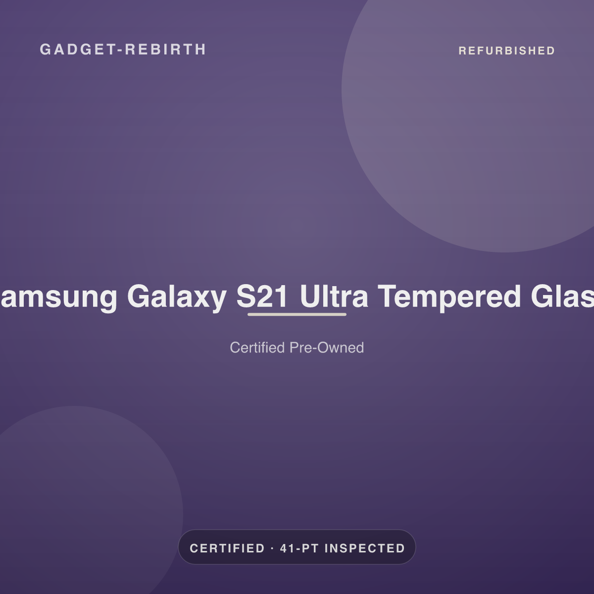 Samsung Galaxy S21 Ultra Tempered Glass — new, sold by Gadget Rebirth