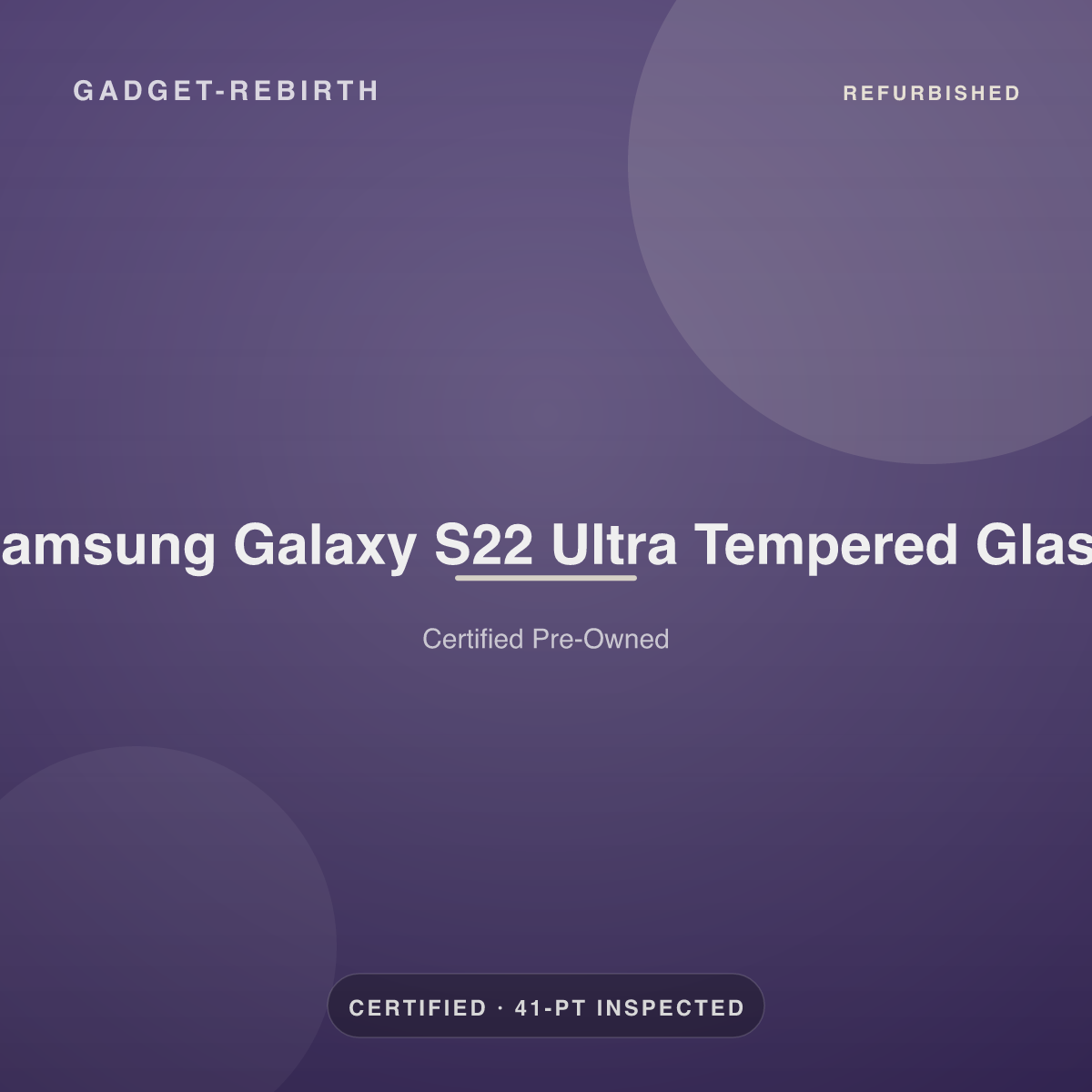 Samsung Galaxy S22 Ultra Tempered Glass — new, sold by Gadget Rebirth