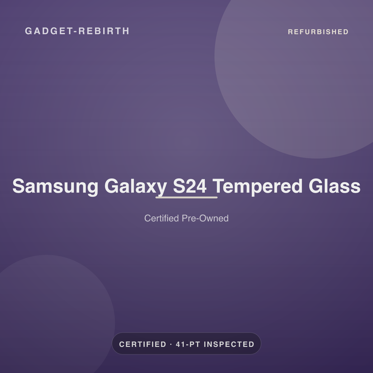 Samsung Galaxy S24 Tempered Glass — new, sold by Gadget Rebirth