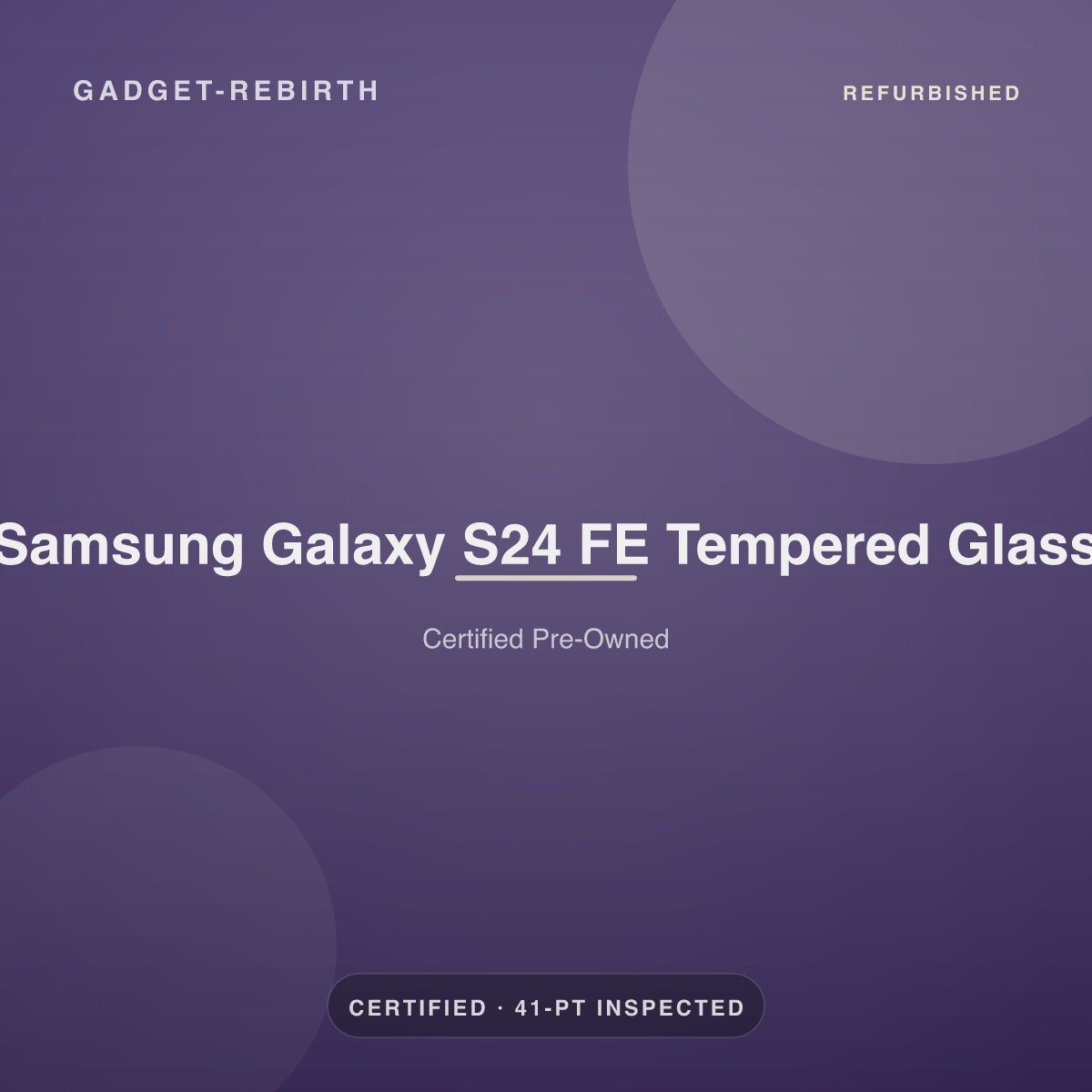 Samsung Galaxy S24 FE Tempered Glass — new, sold by Gadget Rebirth
