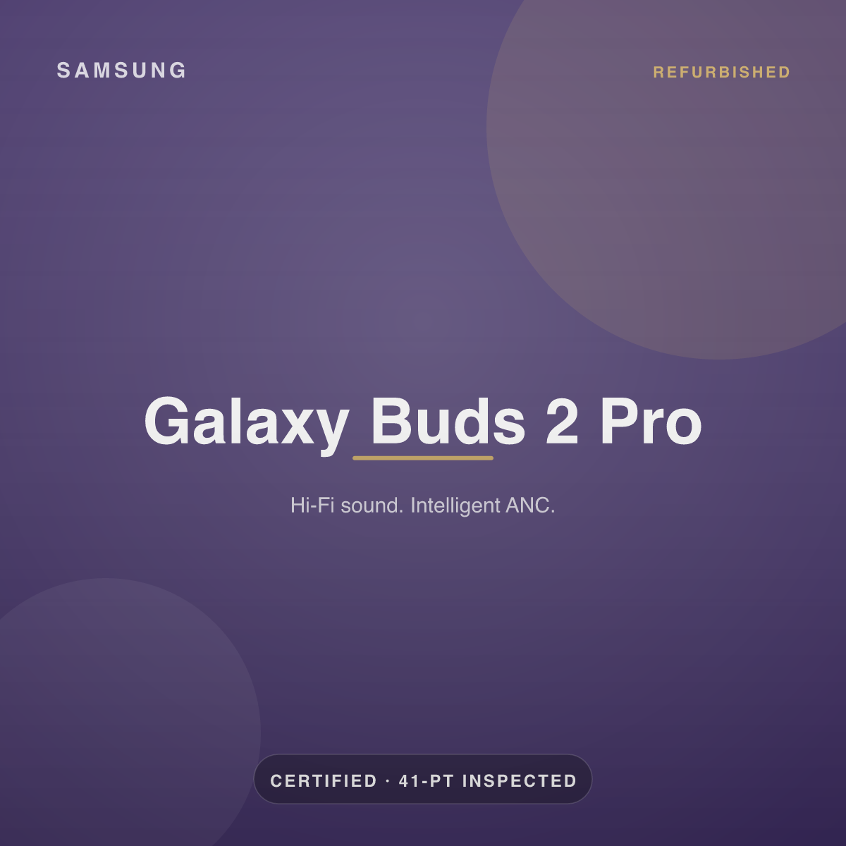 Galaxy Buds 2 Pro — refurbished by Gadget Rebirth