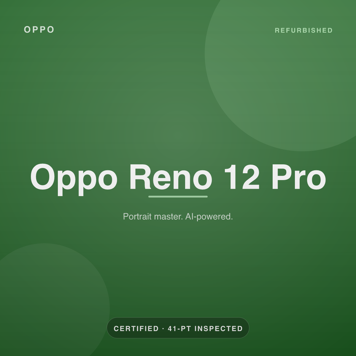 Oppo Reno 12 Pro — refurbished by Gadget Rebirth